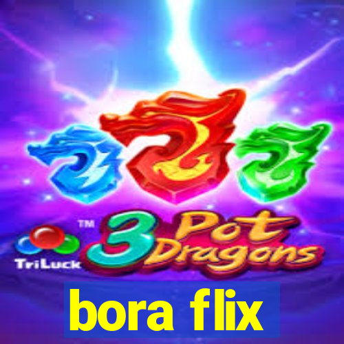 bora flix